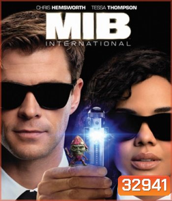Men in Black International (2019) เอ็มไอบี หน่วยจารชนสากลพิทักษ์โลก