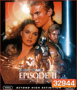 Star Wars: Episode II - Attack of the Clones (2002) สตาร์ วอร์ส เอพพิโซด 2: กองทัพโคลนส์จู่โจม