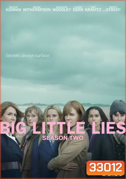 Big Little Lies Season 2 ( 7 ตอนจบ )