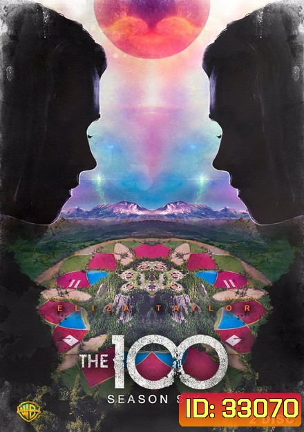 The 100 Season 6 100 ชีวิต กู้วิกฤติจักรวาลปี 6 ( 13 ตอนจบ )