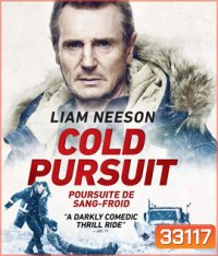 Cold Pursuit (2019) แค้นลั่นนรก