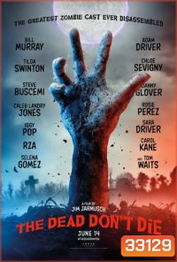 ฝ่าดงผีดิบ (2019) The Dead Don't Die