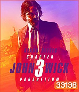 John Wick: Chapter 3 - Parabellum (2019) จอห์น วิค แรงกว่านรก 3