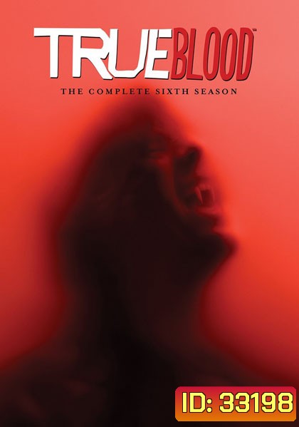 True Blood Season 6 (2013) ทรูบลัด แวมไพร์พันธุ์ใหม่ ปี 6