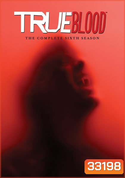 True Blood Season 6 (2013) ทรูบลัด แวมไพร์พันธุ์ใหม่ ปี 6