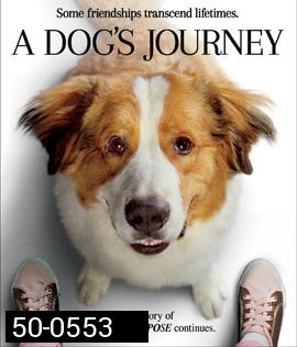 A Dog's Journey (2019) หมา เป้าหมาย และเด็กชายของผม 2