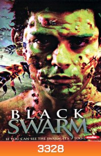 Black Swarm ฝูงต่อมรณะล้างเมือง