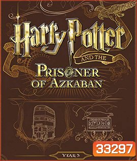 Harry Potter and the Prisoner of Azkaban (2004) แฮร์รี่ พอตเตอร์ กับนักโทษแห่งอัซคาบัน