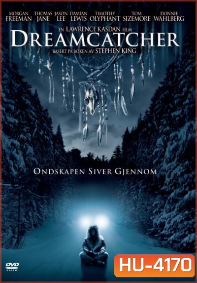 Dreamcatcher 2003 ล่าฝันมัจจุราช อสุรกายกินโลก