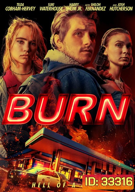 Burn (2019) เบิร์น เอา มัน ไป เผา