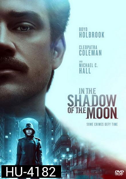 In The Shadow of the Moon 2019 ย้อนรอยจันทรฆาต