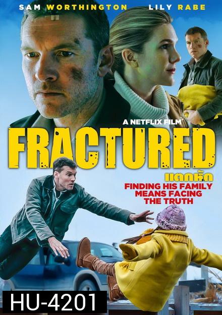 Fractured (2019) แตกหัก