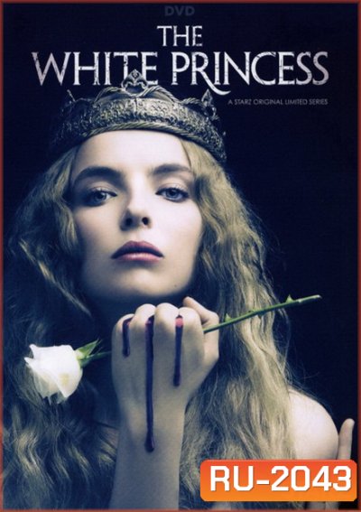 The White Princess 2017 ( ep 1-8จบ )