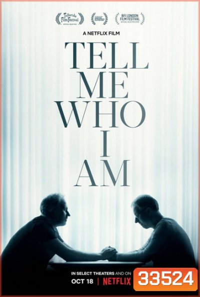 Tell Me Who I Am (2019) บอกที ว่านี่...ใคร?