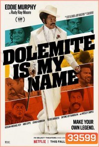 Dolemite is My Name (2019) โดเลอไมต์ ชื่อนี้ต้องจดจำ