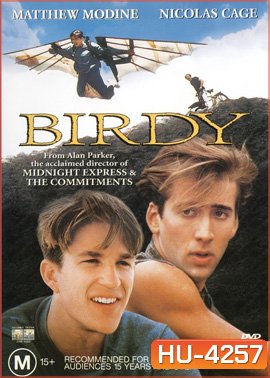 Birdy (1984) เบอร์ดี้ หวังเพื่อฝัน