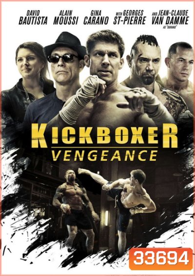 KICKBOXER: VENGEANCE (2016) สังเวียนแค้น สังเวียนชีวิต 2