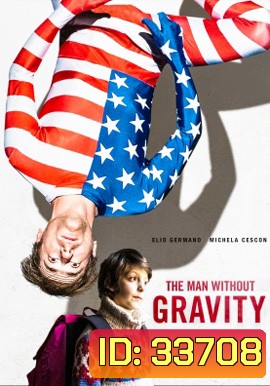 The Man Without Gravity (2019) ชายผู้ไร้แรงโน้มถ่วง