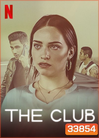 The Club Season 1 เดอะ คลับ: ซ่าท้าเถื่อน (25 ตอนจบ)
