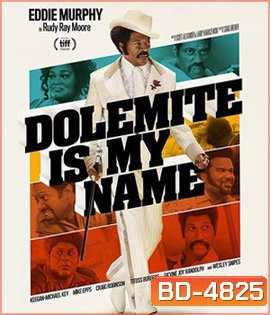 Dolemite Is My Name (2019) โดเลอไมต์ ชื่อนี้ต้องจดจํา