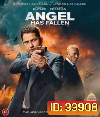 Angel Has Fallen (2019) ผ่ายุทธการ ดับแผนอหังการ์