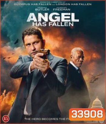 Angel Has Fallen (2019) ผ่ายุทธการ ดับแผนอหังการ์