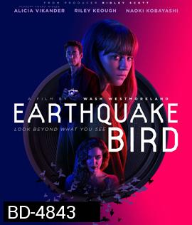 Earthquake Bird (2019) รอยปริศนาบนลางร้าย {ตัวหนังสือบรรยายอังกฤษไม่สมบูรณ์}