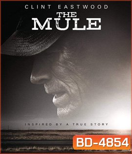 The Mule (2018) เดอะ มิวล์