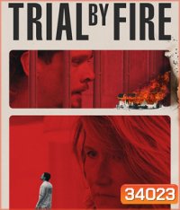 Trial by Fire (2018)