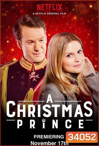 A Christmas Prince (2017) เจ้าชายคริสต์มาส