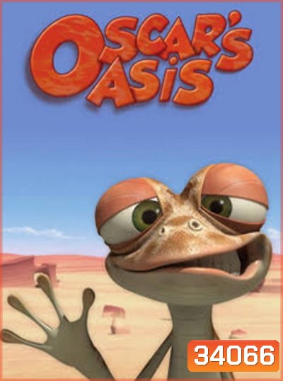 Oscar s Oasis (ตอน 1-78 END) (อัดจาก TV)