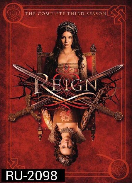 Reign Season 3 ควีนแมรี่ ราชินีครองรักบัลลังก์เลือด ปี 3 ( 18 คอนจบ )