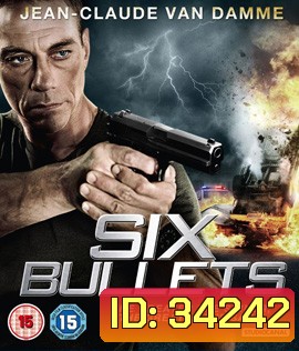 6 Bullets (2012) 6 นัดจัดตาย