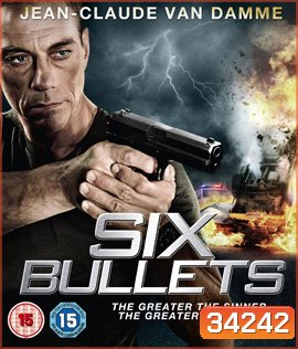 6 Bullets (2012) 6 นัดจัดตาย