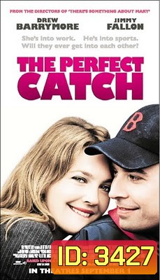 The Perfect Catch เดอะ เพอร์เฟ็กต์ แค็ทช์ สาวรักกลุ้มกับหนุ่มบ้าบอล