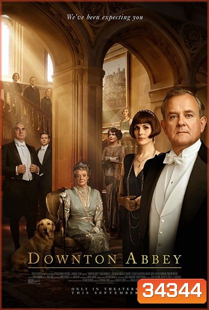 Downton Abbey ดาวน์ตัน แอบบีย์ เดอะ มูฟวี่