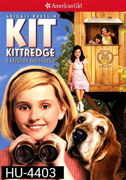 Kit Kittredge: An American Girl (2008) เหยี่ยวข่าวกระเตาะ สาวน้อยยอดนักสืบ