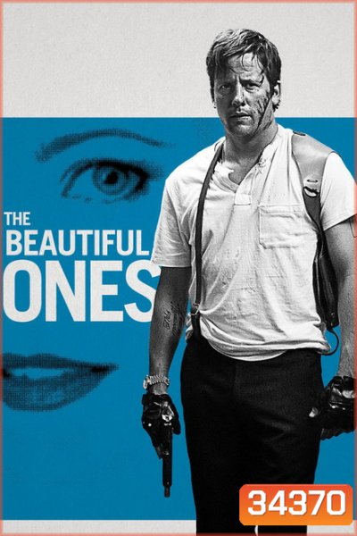 The Beautiful Ones (2017)