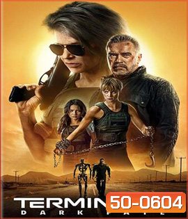 คนเหล็ก - Terminator 6 Dark Fate (2019) ฅนเหล็ก 6 วิกฤตชะตาโลก