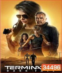 คนเหล็ก - Terminator 6 Dark Fate (2019) ฅนเหล็ก 6 วิกฤตชะตาโลก