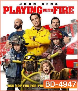 Playing with Fire (2019) ดับเพลิงอลเวง