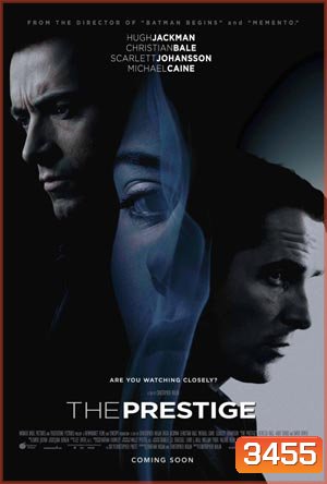 The Prestige เดอะ เพรสทีจ ศึกมายากลหยุดโลก
