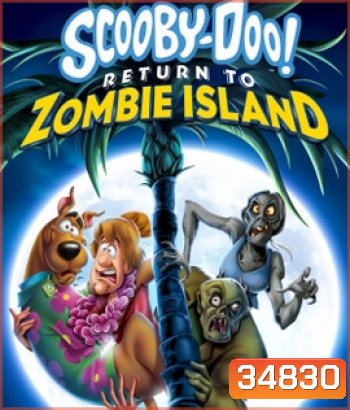 Scooby-Doo: Return to Zombie Island (2019) สคูบี้-ดู ยกแก๊งตะลุยแดนซอมบี้