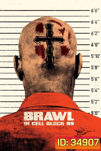 BRAWL IN CELL BLOCK 99 (2017) คุกเดือด คนเหลือเดน