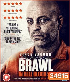 Brawl in Cell Block 99 (2017) คุกเดือด คนเหลือเดน