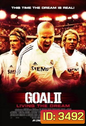 Goal II Living The Dream โกล์ เกมหยุดโลก 2