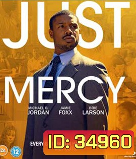 Just Mercy (2019) ยุติธรรมบริสุทธิ์ {บรรยายอังกฤษสีดำ}