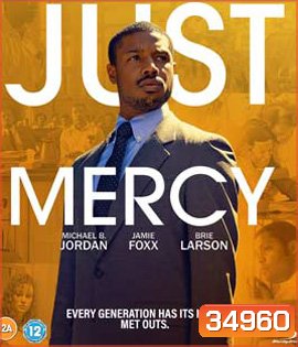 Just Mercy (2019) ยุติธรรมบริสุทธิ์ {บรรยายอังกฤษสีดำ}