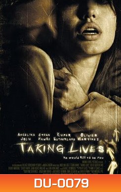 Taking Lives (2004) Unrated Director's Cut สวมรอยฆ่า