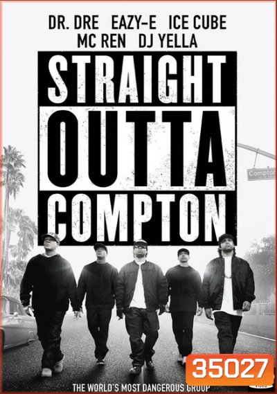 Straight Outta Compton เมืองเดือดแร็ปเปอร์กบฎ